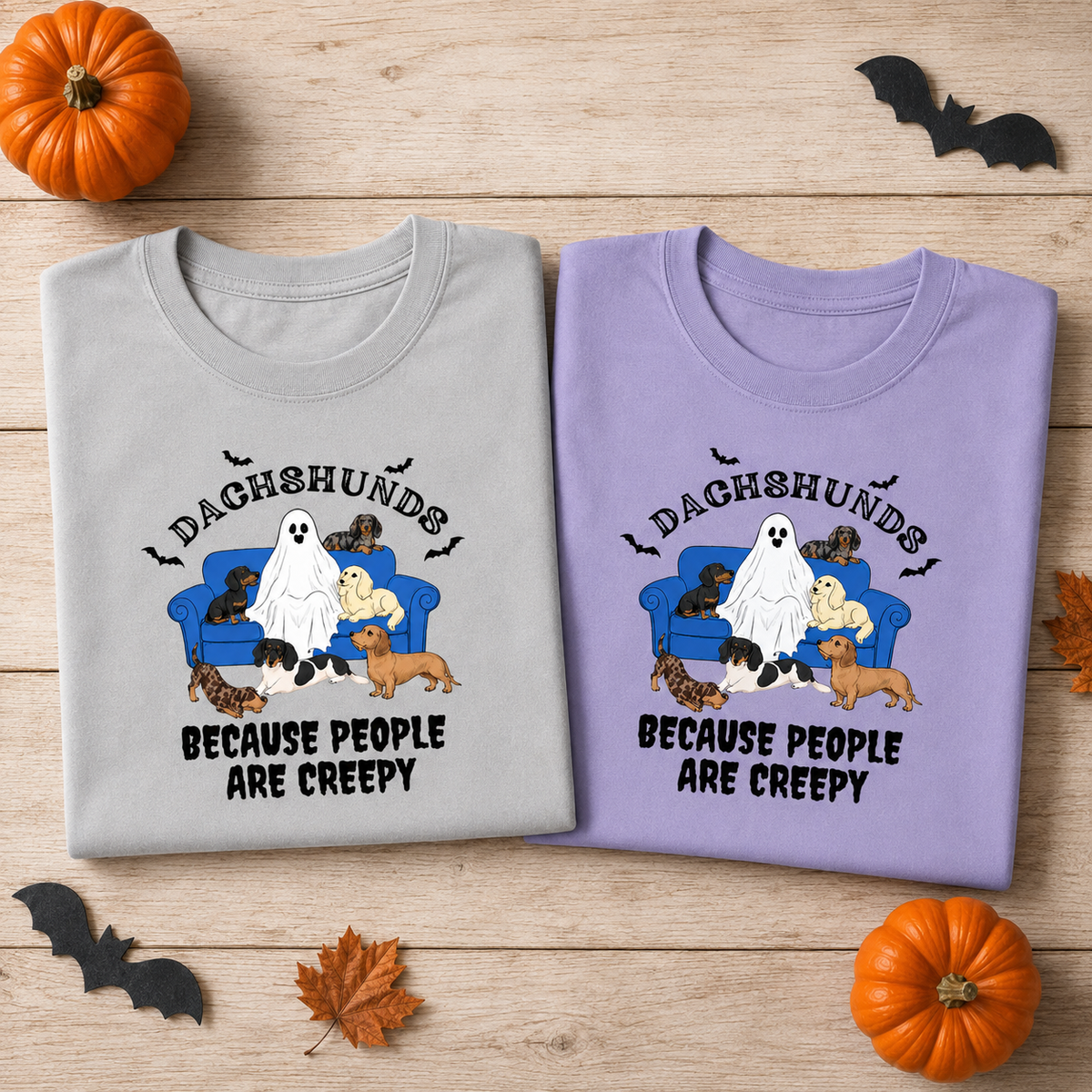 Dachshunds: Because People Are Creepy Unisex T-Shirt